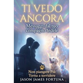 Spiritual Resilience Ti vedo ancora: Messaggi dal tuo compagno fedele, Book 2, (Paperback)