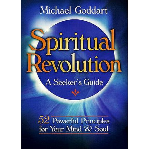 Pre-Owned Spiritual Revolution: A Seeker's Guide: 52 Powerful Principles for Rejuvenating Your Mind and Soul (Paperback) 0875167063 9780875167060