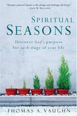 Pre-Owned Spiritual Seasons: Discover God's Purpose for Each Stage of Your Life (Paperback) 080079379X 9780800793791