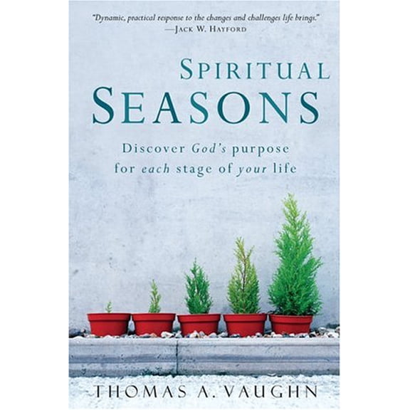 Pre-Owned Spiritual Seasons: Discover God's Purpose for Each Stage of Your Life (Paperback) 080079379X 9780800793791