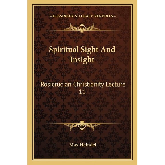 Spiritual Sight And Insight: Rosicrucian Christianity Lecture 11, (Paperback)