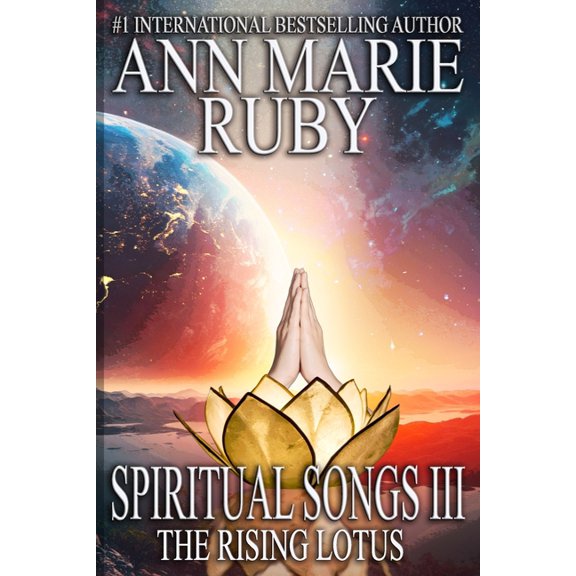 Spiritual Songs III: The Rising Lotus, (Paperback)