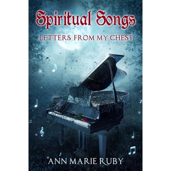 Spiritual Songs: Letters from My Chest