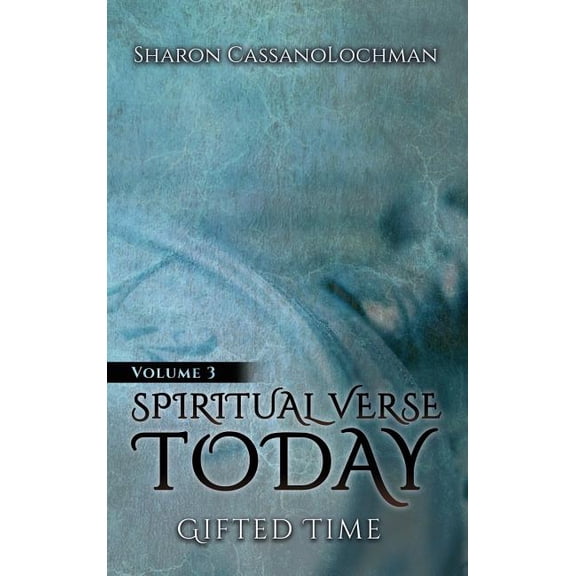 Spiritual Verse Today: Gifted Time Volume III