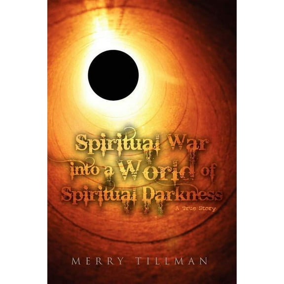 Spiritual War into a World of Spiritual Darkness, (Paperback)