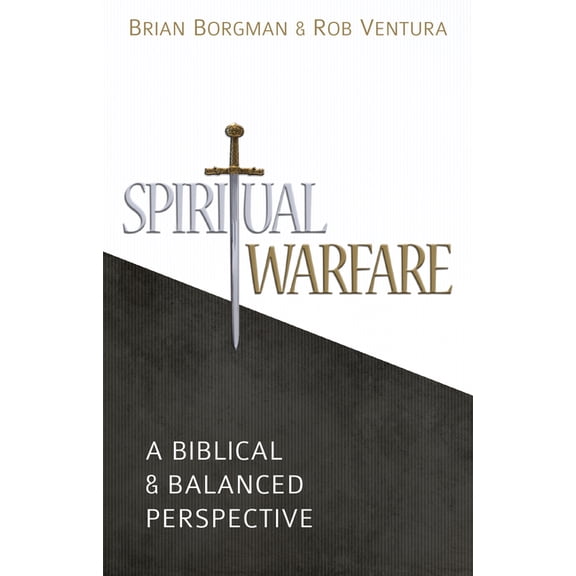 Spiritual Warfare: A Biblical and Balanced Perspective, (Paperback)