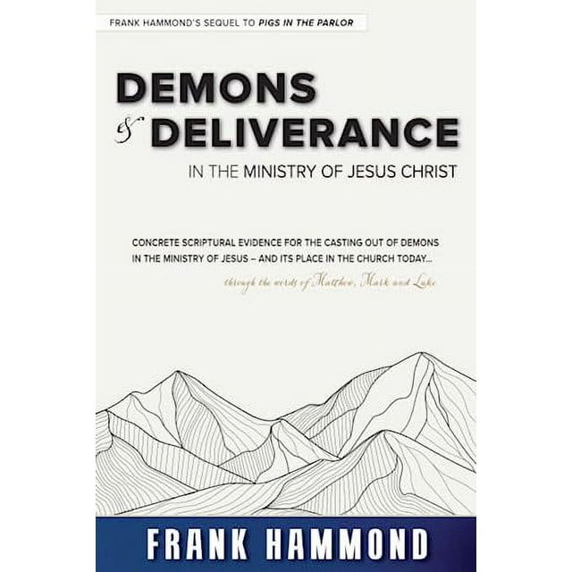 Spiritual Warfare: Demons and Deliverance: In the Ministry of Jesus (Paperback)