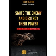 Spiritual Warfare Prayers Smite the Enemy and Destroy Their Power Why Prayer is Powerful Paperback