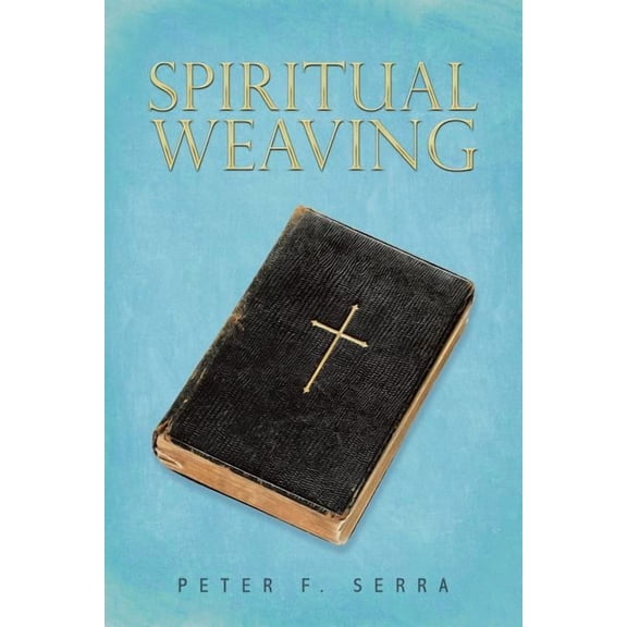 Spiritual Weaving, (Paperback)