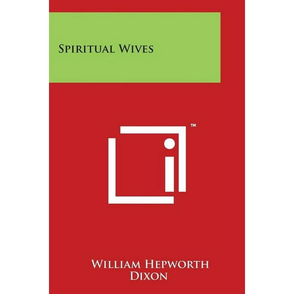 Spiritual Wives (Paperback)