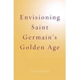thumbnail image 1 of Spiritualising the World Envisioning Saint Germain's Golden Age, Book 5, (Paperback), 1 of 1