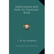 Spiritualism And How To Thought-Read, Hardcover