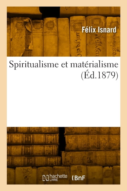 Spiritualisme et matÃ©rialisme, (Paperback)