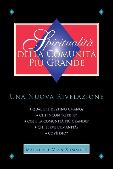 SpiritualitÃ  della ComunitÃ  PiÃ¹ Grande (Greater Community Spirituality - Italian Edition): Una Nuova Rivelazione, (Paperback)