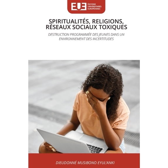 Spiritualités, Religions, Réseaux Sociaux Toxiques, (Paperback)