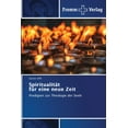 thumbnail image 1 of Spiritualität für eine neue Zeit (Paperback), 1 of 1
