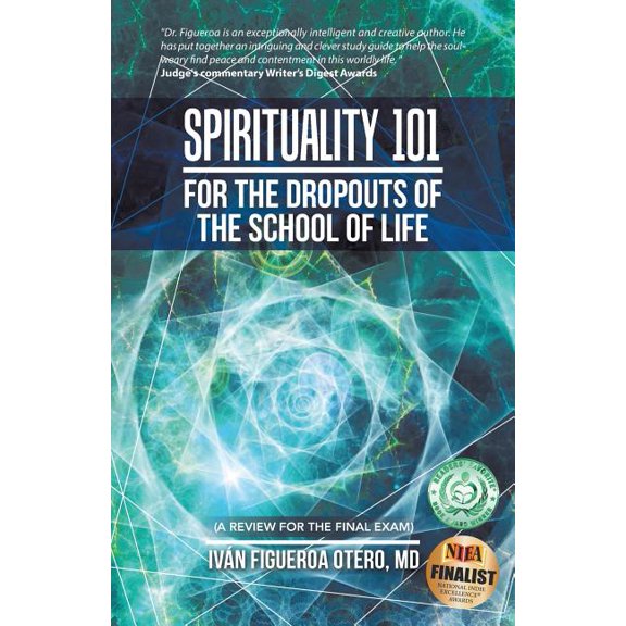 Spirituality 101 for the Dropouts of the School of Life: A Review for the Final Exam, (Paperback)