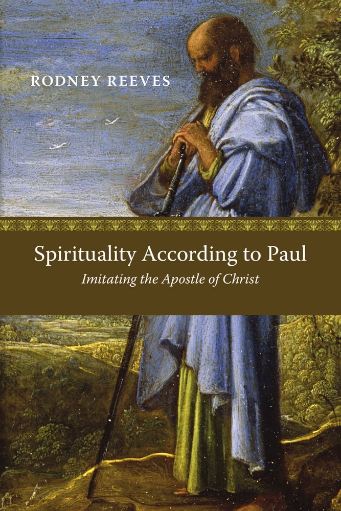 Pre-Owned Spirituality According to Paul: Imitating the Apostle of Christ (Paperback) 0830839461 9780830839469