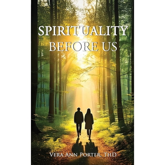 Spirituality Before Us, (Paperback)