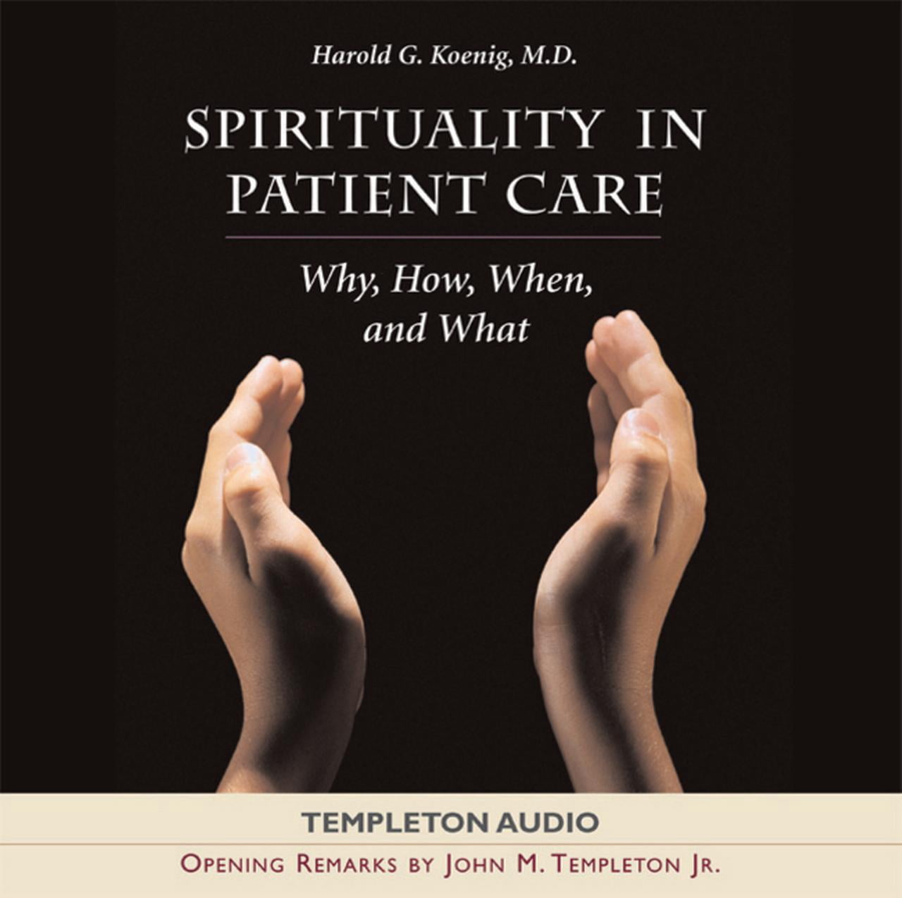 Spirituality In Patient Care : Why How When & What (Edition 1) (CD ...