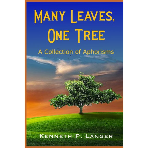Spirituality Many Leaves, One Tree: A Collection of Aphorisms, (Paperback)