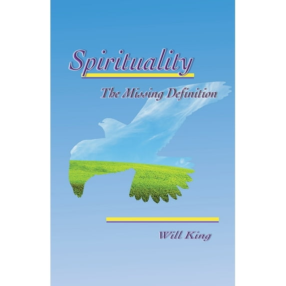 Spirituality - The Missing Definition: Revised Edition, (Paperback)