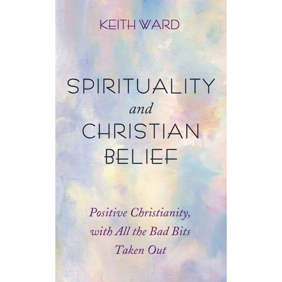 Spirituality and Christian Belief (Hardcover)