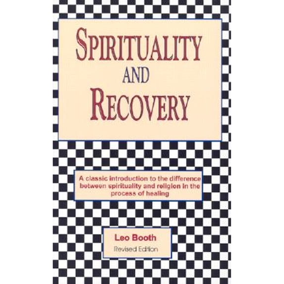 Pre-Owned Spirituality and Recovery: A Guide to Positive Living (Paperback) 0962328243 9780962328244