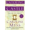 thumbnail image 1 of Spirituality for Women Entering the Castle: Finding the Inner Path to God and Your Soul's Purpose, (Paperback), 1 of 2