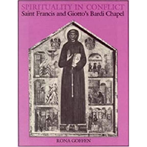 Pre-Owned Spirituality in Conflict : Saint Francis and Giotto's Bardi Chapel (Library Binding) 9780271006215