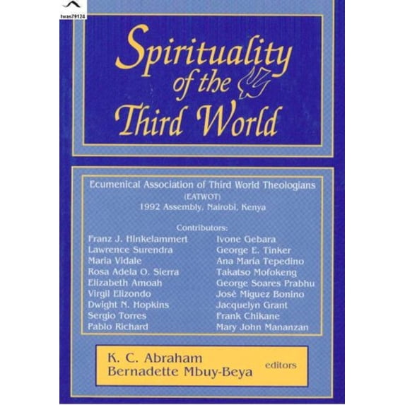 Pre-Owned Spirituality of the Third World: A Cry for Life : Papers and Reflections from the Third General Assembly of the Ecumenical Association of Third Worl (Paperback) 0883449773 9780883449776