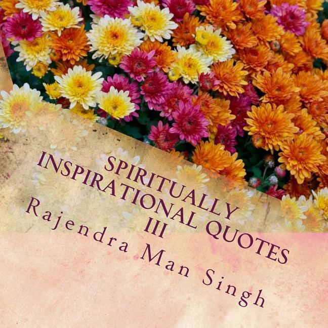 Spiritually Inspirational Quotes III: Love, Peace, and Happiness ...