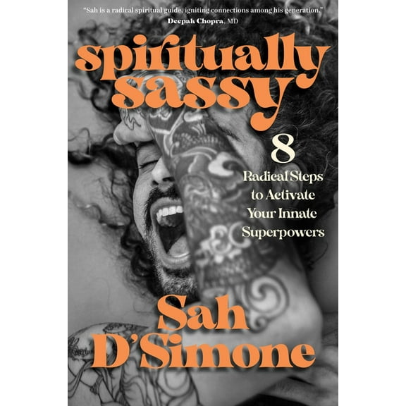 Spiritually Sassy : 8 Radical Steps to Activate Your Innate Superpowers (Paperback)