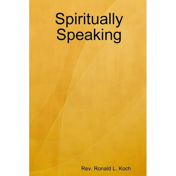 Spiritually Speaking (Paperback)