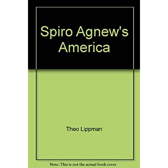 Pre-Owned Spiro Agnew's America 9780393074703