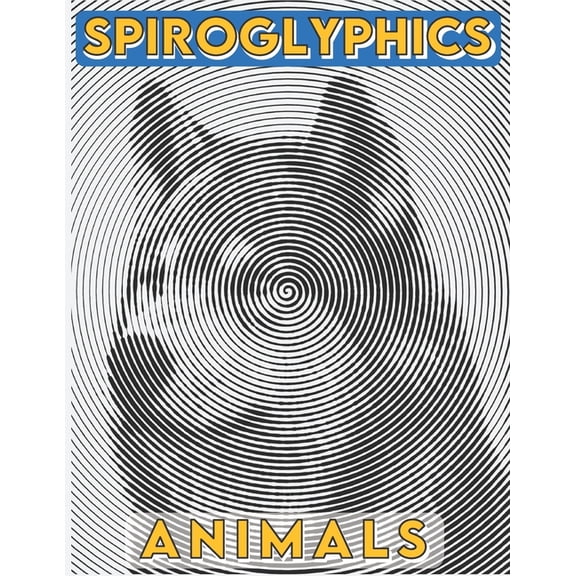 Spiroglyphics: Animals - Spiroglyphics coloring book - New Kind of Coloring with One Color to Use for Adults Relaxation , (Paperback)
