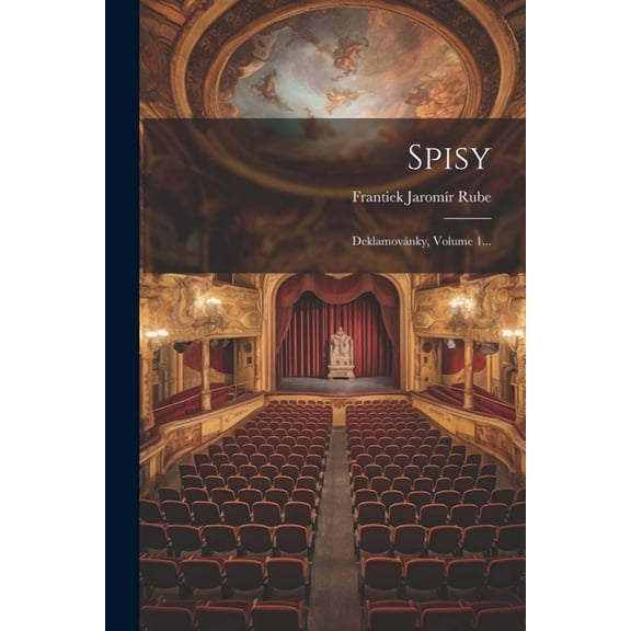 Spisy: Deklamovnky, Volume 1... (Paperback)