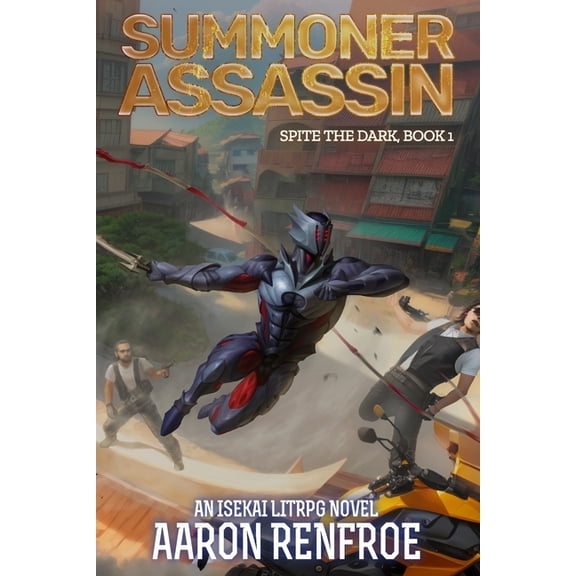Spite the Dark Summoner Assassin: Spite the Dark: Book 1 (LitRPG/Progression), Book 1, (Paperback)