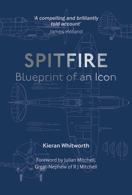 The Spitfire: Blueprint of an Icon, (Hardcover)