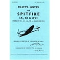 thumbnail image 1 of Spitfire IX, XI & XVI Pilot Notes: Air Ministry Pilot's Notes (Paperback), 1 of 1