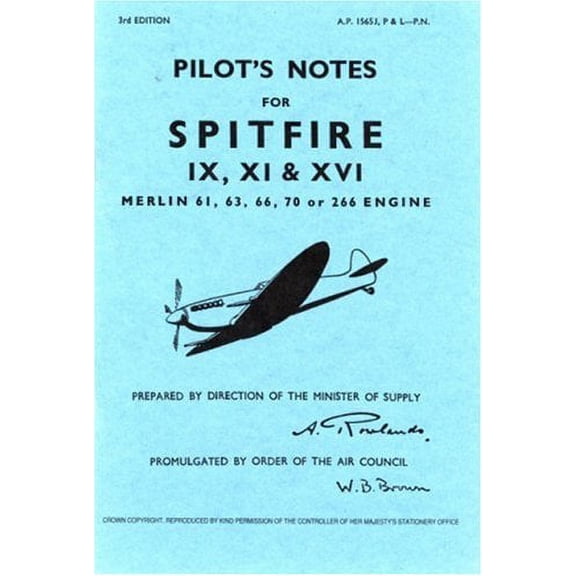 Spitfire IX, XI & XVI Pilot Notes: Air Ministry Pilot's Notes (Paperback)