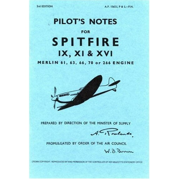 Spitfire IX, XI & XVI Pilot Notes: Air Ministry Pilot's Notes (Paperback)