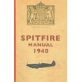 thumbnail image 1 of Pre-Owned Spitfire Manual 1940 Paperback, 1 of 1