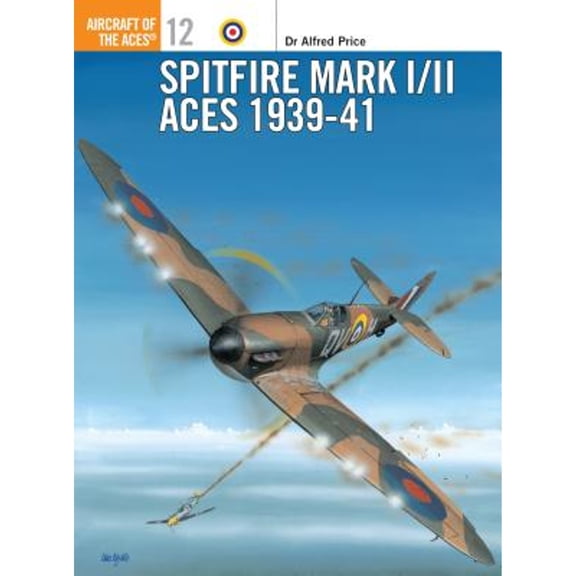 Pre-Owned Spitfire Mark I/II Aces 1939-41 (Paperback) 1855326272 9781855326279