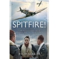 thumbnail image 1 of Spitfire!: The Full Story of a Unique Battle of Britain Fighter Squadron (Hardcover), 1 of 1