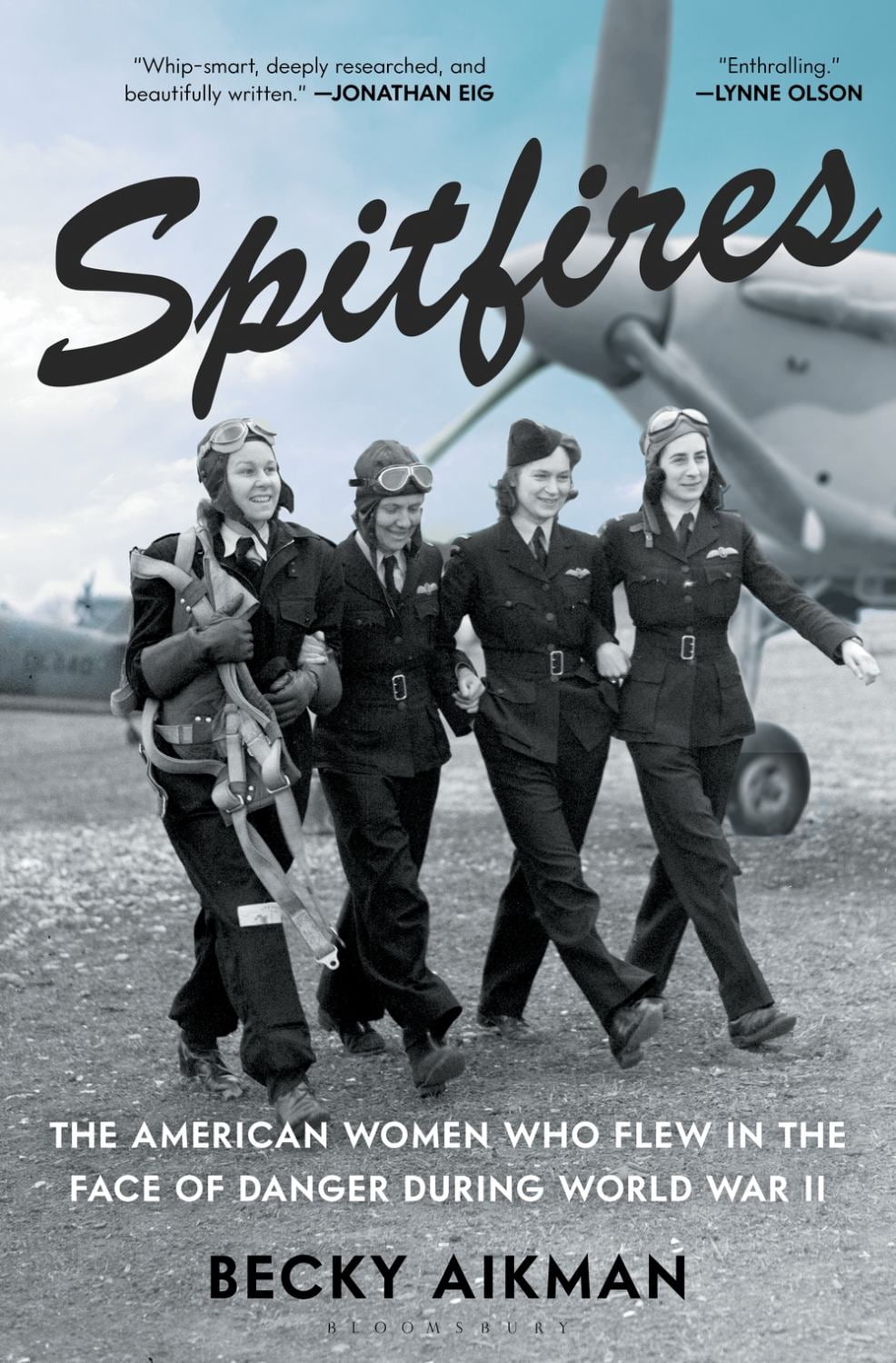 Spitfires: The American Women Who Flew in the Face of Danger During World War II (Hardcover)