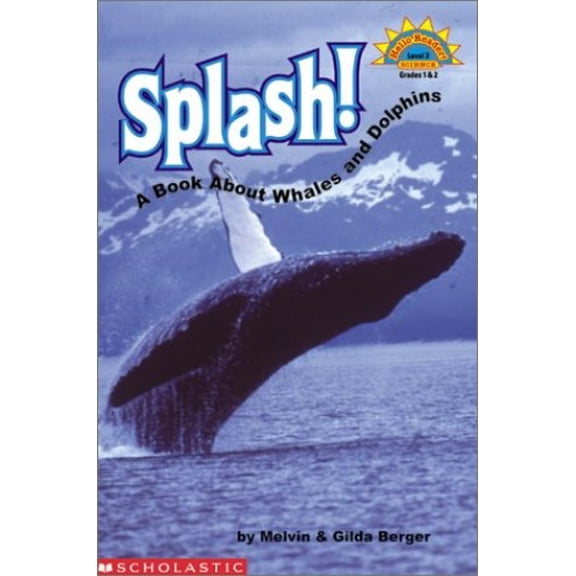 Pre-Owned Splash! A Book About Whales And Dolphins (level 3) (Hello Reader) (Paperback) 0439201667 9780439201667
