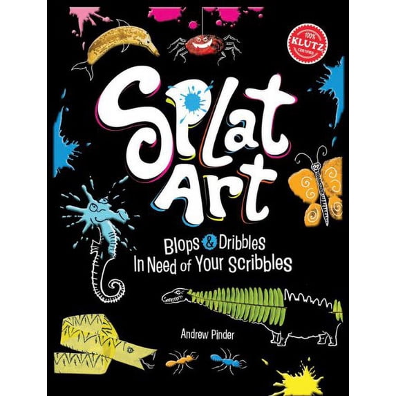 Pre-Owned Splat Art: Blops & Dribbles in Need of Your Scribbles Paperback
