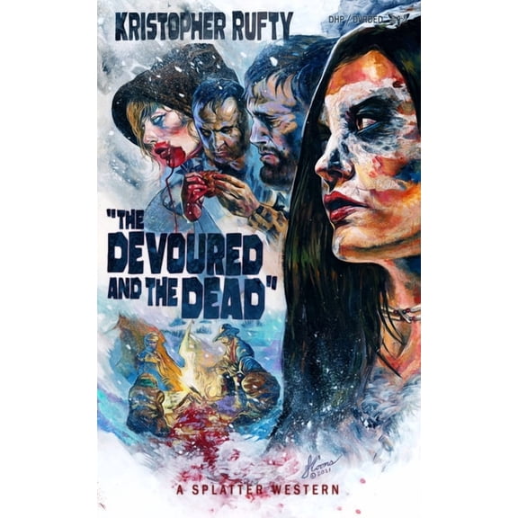 Splatter Western The Devoured and the Dead, (Paperback)