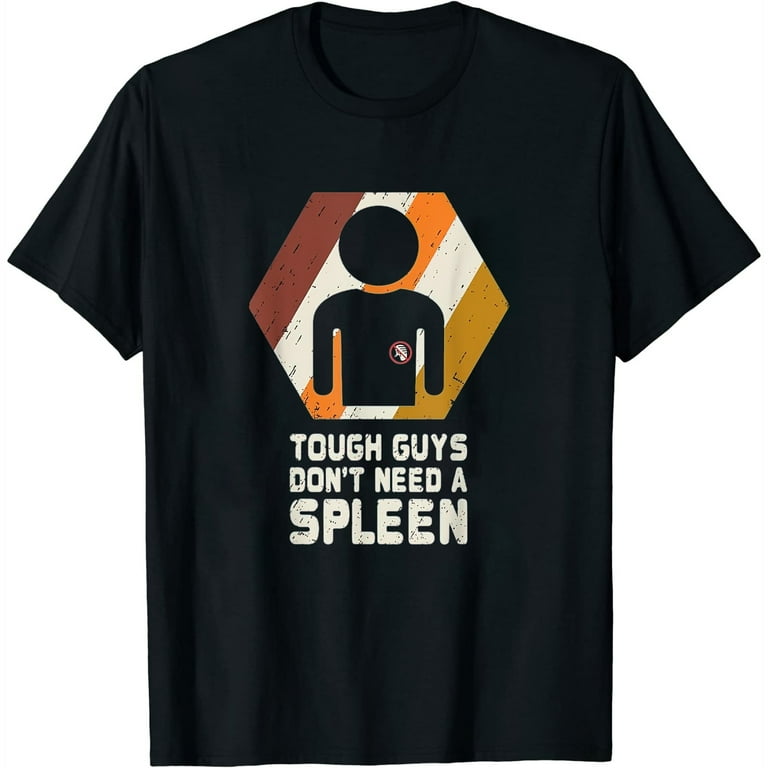 Spleen Removal Surgery Gift T-Shirt Spleen Removal Surgery Gift T-Shirt